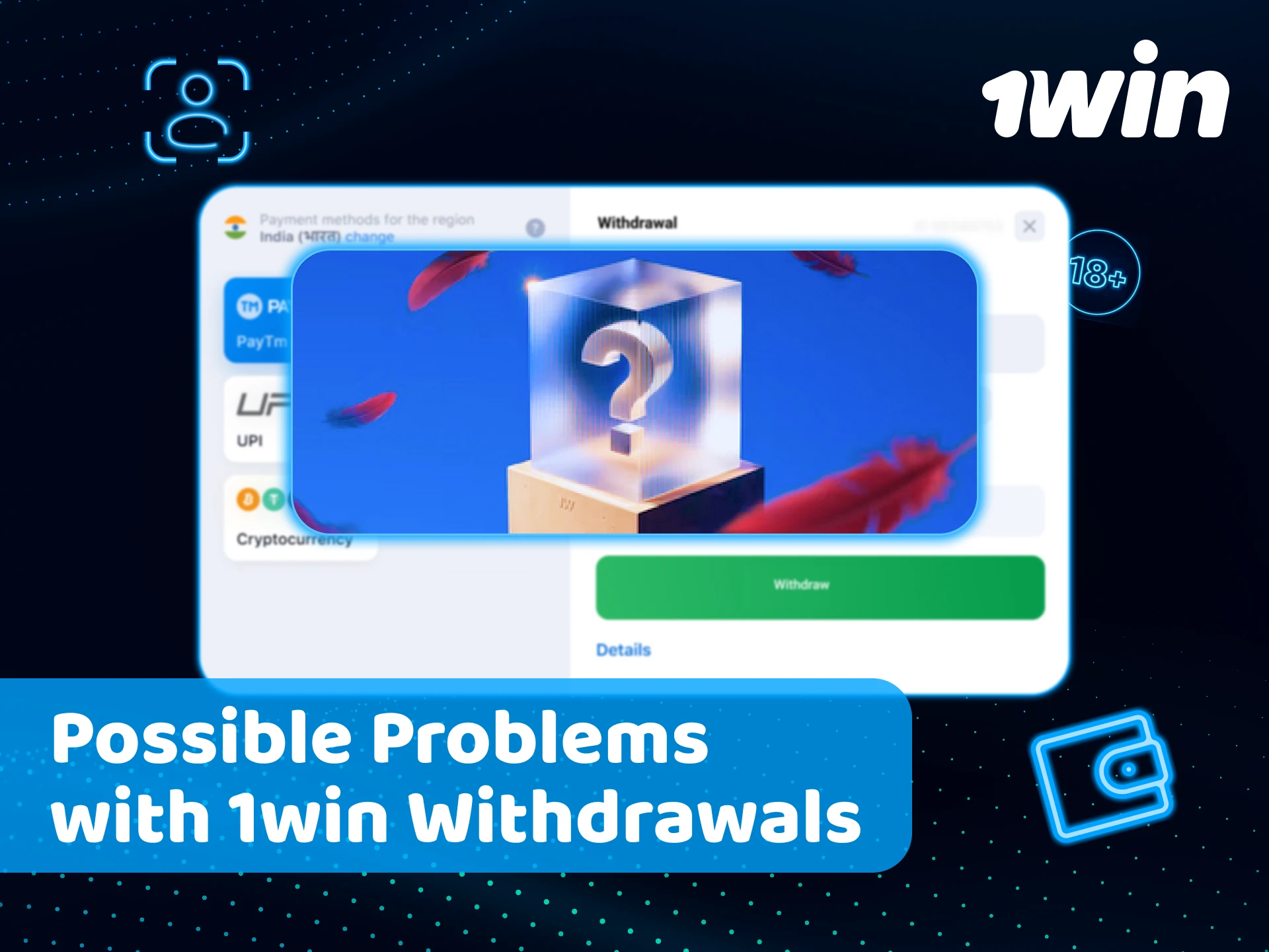 Solve any 1win Withdrawal issues to secure your earned money.